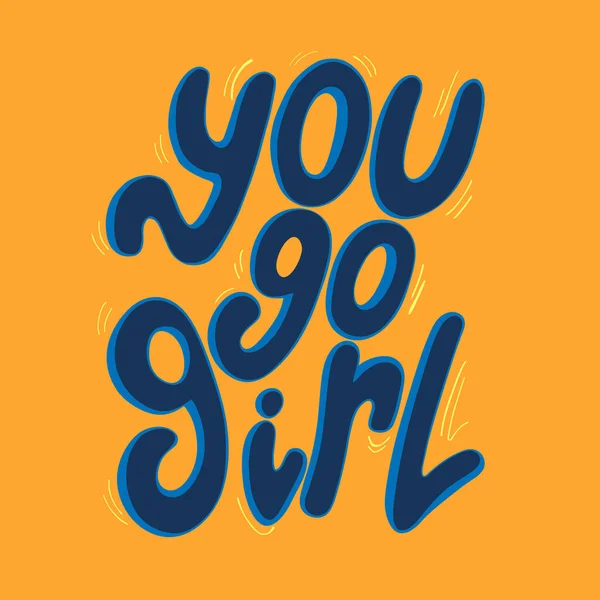 616 You Go Girl Typography Images, Stock Photos, 3D objects, & Vectors