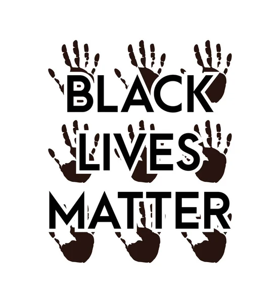 Black Lives Matter Illusztráció Kézlenyomattal Hagyja Abba Rasszizmus Vektor Illusztráció — Stock Vector