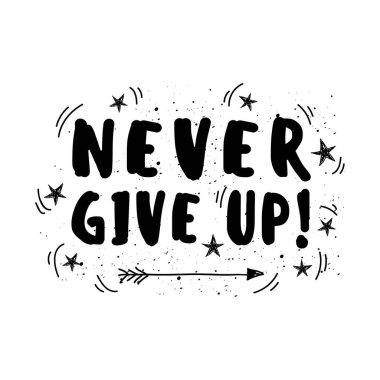 Asla pes etme! Motivasyon posteri. Olumlu slogan, alıntı, cümle. İlham verici kart