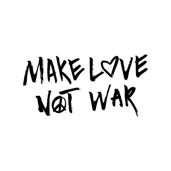 Hand Drawn Typography Poster Make Love War — Stock Vector