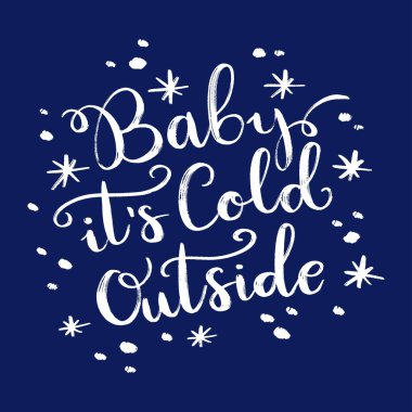 Kış romantik mektupları. Bebeğim dışarısı soğuk. Noel baskısı, kartpostal ya da poster. El çizimi illüstrasyon