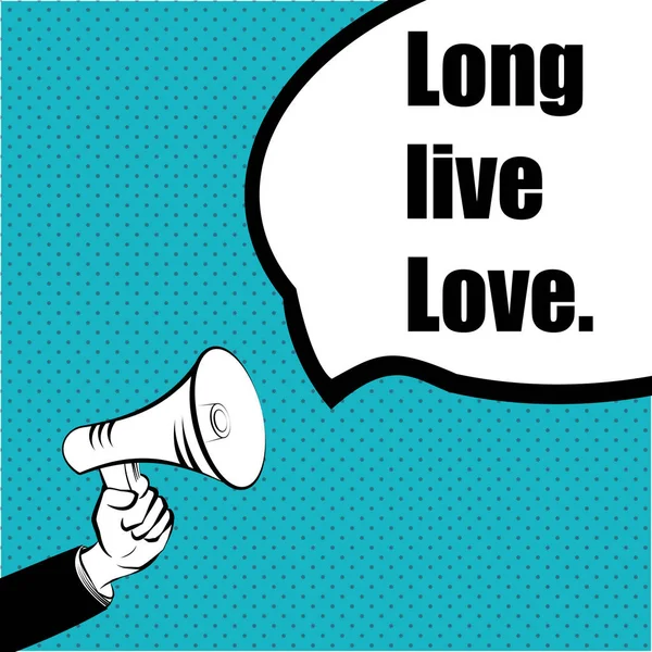 Slogan idée pour votre projet : LONG LIVE LOVE - main avec un mégaphone — Image vectorielle