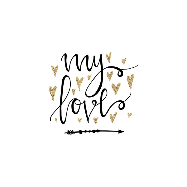 My love lettering romantic card with gold glitter hearts and arrow. Hand drawn lettering. Used for greeting card, banner, poster, congratulate. printing. Vector typography poster, romantic — Stock Vector