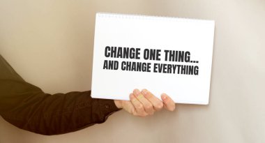 Bir şeyi değiştir ve her şeyi değiştir.