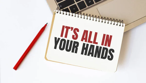 Laptop Červené Pero Poznámkový Blok Textem Its All Your Hands — Stock fotografie