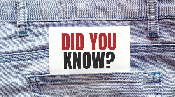 DID YOU KNOW words on a white paper stuck out from jeans pocket. Business concept