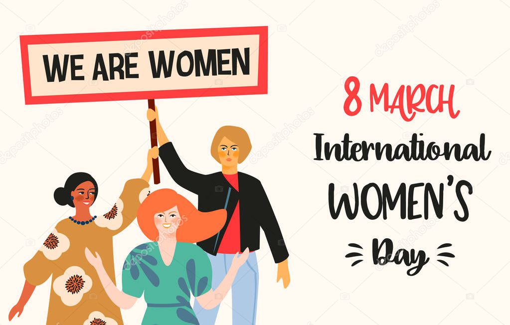 International Womens Day. Vector illustration with women different nationalities and cultures. Struggle for freedom, independence, equality.