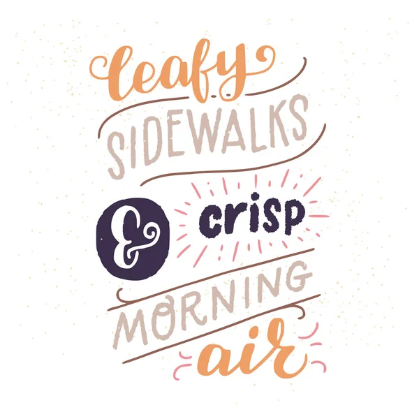 Leafy Sidewalks Crisp Morning Air Уникальная Рукописная Цитата Уютный Вдохновляющий — стоковый вектор