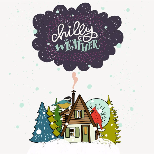 Chilly Weather Hand Lettering Hand Drawn Winter Scene Snowy Forest — Stock Vector