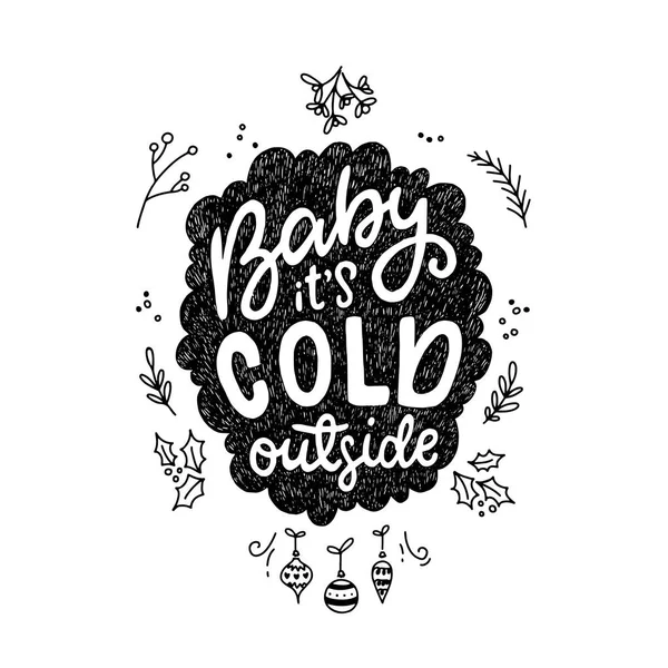 Calligraphie Hiver Bébé Fait Froid Dehors Lettrage Moderne Pour Cartes — Image vectorielle