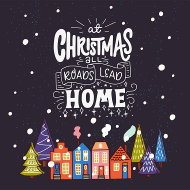 Alıntı yazı Noel All Roads kurşun ev el altında. Küçük renkli townhouses ve ağaçlar ile sevimli kış manzara. Şık el çekilmiş tatil kartı. Sevimli vektör çizim.