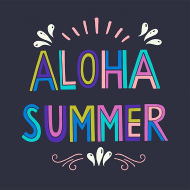 Yazı koyu arka plan üzerinde renkli Aloha yaz el. Yaz tipografi illüstrasyon eğlenceli, t-shirt, çanta, kartları ve afiş için bir baskı kullanılabilir.