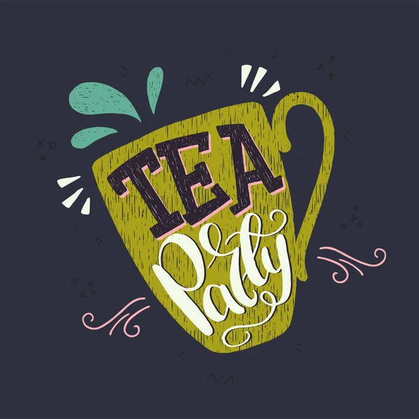 Уникальная Рукописная Цитата Красочный Винтажный Плакат Надписью Tea Party Нарисованный — стоковый вектор
