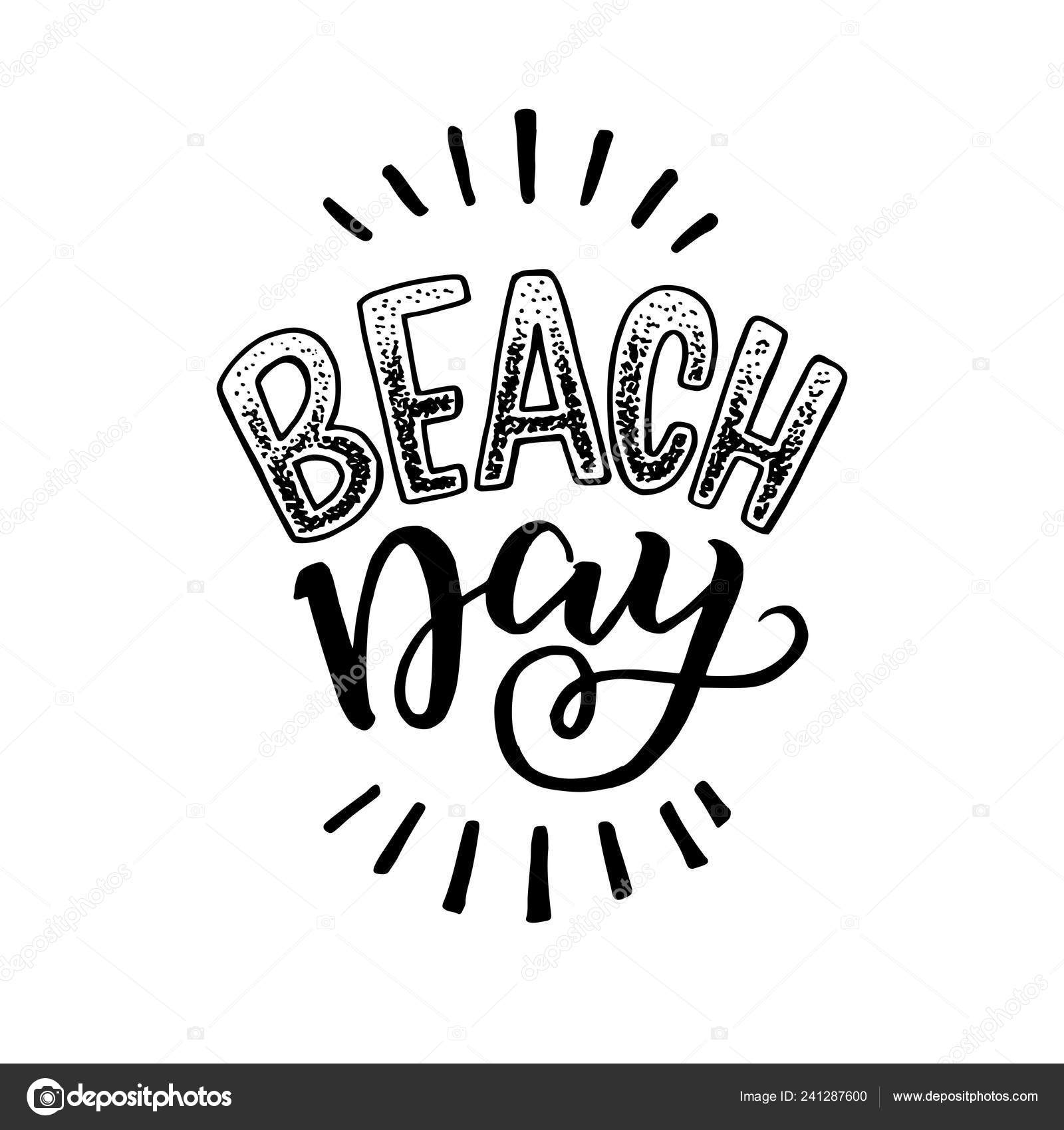 Beach Day Lettering Calligraphic Quote Isolated Black Letters