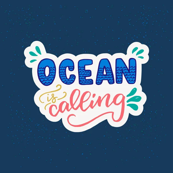 Ocean Is Calling hand lettering phrase — Stock Vector