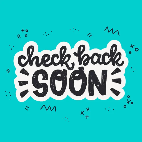 Check Back Em breve mão lettered frase — Vetor de Stock