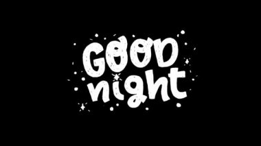 Animasyonlu el çizilmiş yazı cümlesi Parlayan yıldızile şeffaf arka plan üzerinde Good Night. El yazısı kabataslak metin ile hareket grafiği. Ekran alfa kanalı için akşam iyi güle güle kelimeler animasyon