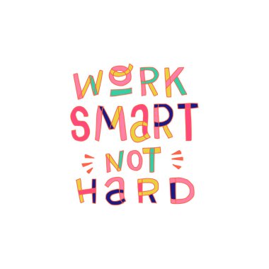 Work Smart Not Hard el yazısı alıntı