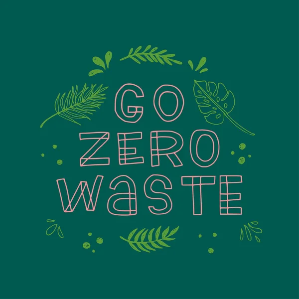 Go Zero Waste Mão lettering citação —  Vetores de Stock