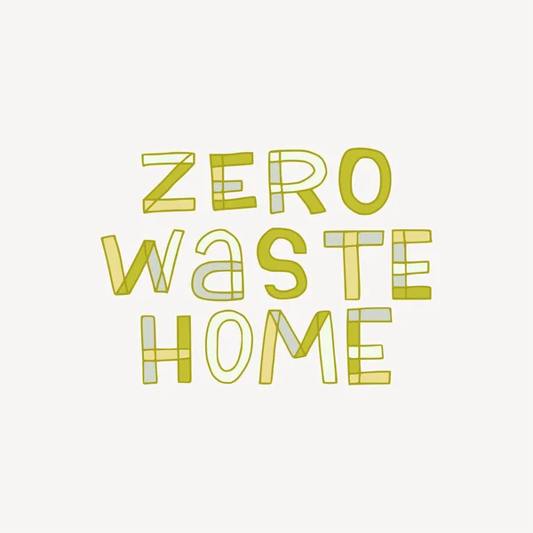 Zero odpadów Strona główna zwrot liter — Wektor stockowy