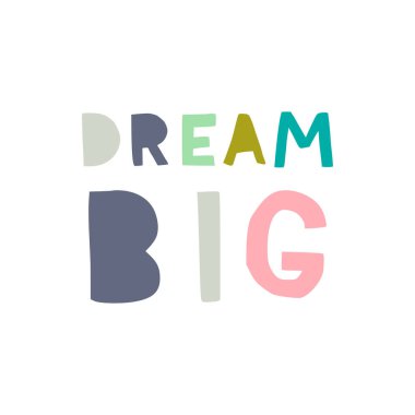 Dream Big el yazısı alıntı