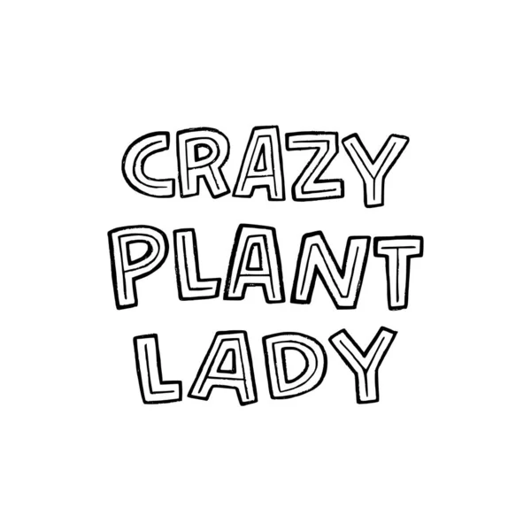 Χαριτωμένο Και Αστείο Γράμματα Έκφραση Crazy Plant Lady Κεφαλαία Γράμματα — Διανυσματικό Αρχείο