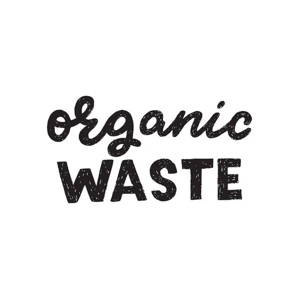 Organic Waste Hand Schriftzug Satz Perfekt Für Schilder Bei Mülltrennung — Stockvektor