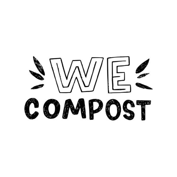 Compost Mano Inscripción Letras Decoradas Con Hojas Incompletas Frase Tipográfica — Vector de stock