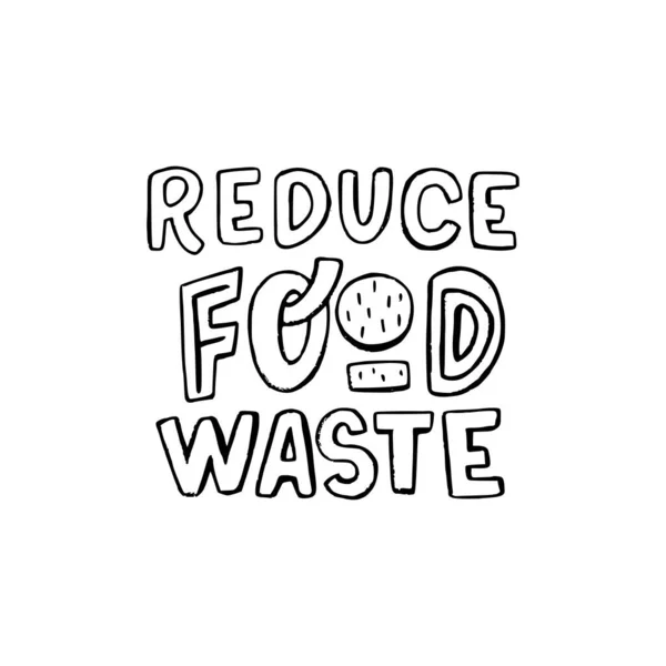 Verminder Voedselverspilling Met Hand Getekend Motto Voor Ecologie Consumptie Witte — Stockvector