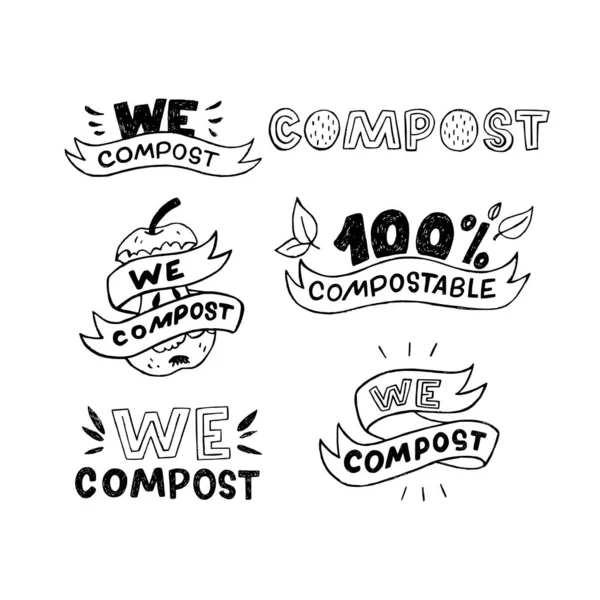 Sammlung Von Handgezeichneten Aufklebern Mit Aufschriften Wir Kompostieren Und 100 — Stockvektor