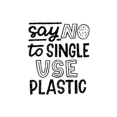 Tek kullanımlık plastik el yazmasına hayır deyin. Dekoratif elementlerle birlikte. Doğal ve tek kullanımlık şeyler, ambalaj, mal almak için el yazısıyla söylenmiş bir söz. Eko stil dükkanı için mesaj