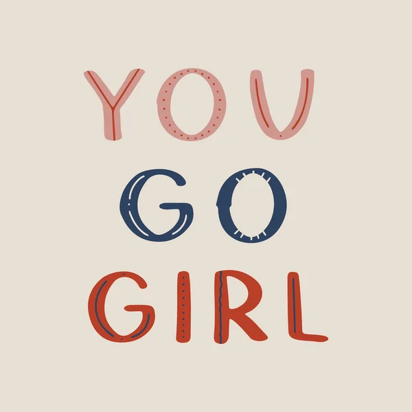 You Girl Letra Vectorial Dibujada Mano Eslogan Del Feminismo Ilustración — Vector de stock