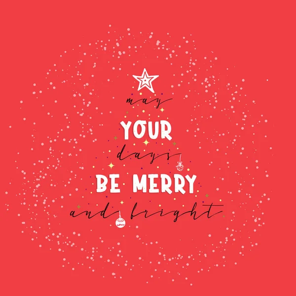 Mögen eure Tage fröhlich und strahlend sein. Neujahrsslogan oder Innenplakat kann als Gestaltung von Geschenkkarten verwendet werden. — Stockvektor