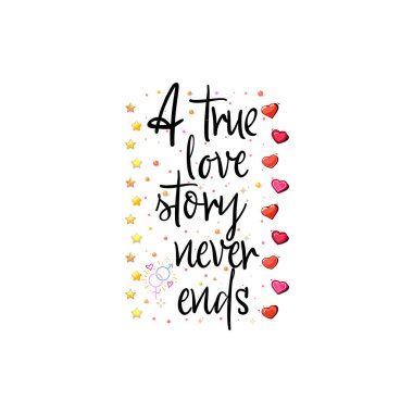 Gerçek bir aşk hikayesi asla bitmez. Aşk, Sevgililer günü kart uygun sloganı.