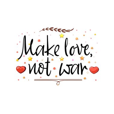 Savaşma seviş. Aşk, Sevgililer günü kart uygun sloganı.