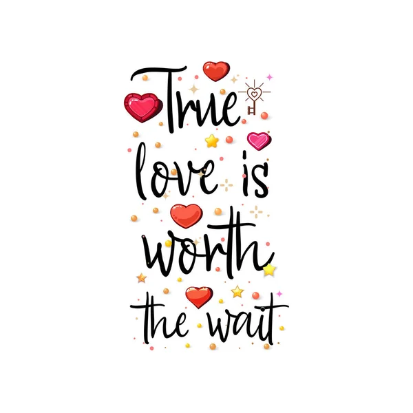 Il vero amore vale l'attesa. Slogan sull'amore, adatto come cartolina di San Valentino . — Vettoriale Stock