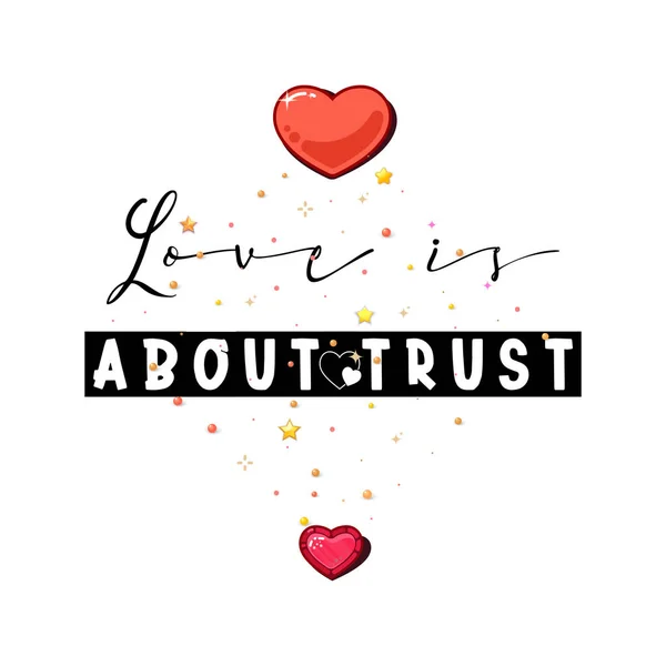 Láska je o důvěře. Sloganem o lásce, vhodné jako pohlednice Valentýn. — Stockový vektor
