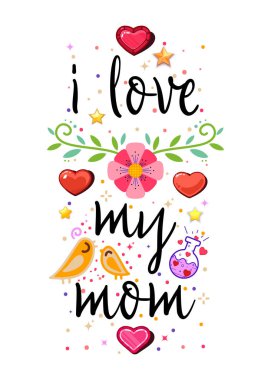 Annemi seviyorum. Aşk, bir Sevgililer günü kartpostal ve şablon t gömlek uygun sloganı