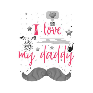 Benim babamı seviyorum. Aşk, bir Sevgililer günü kartpostal ve şablon t gömlek uygun sloganı