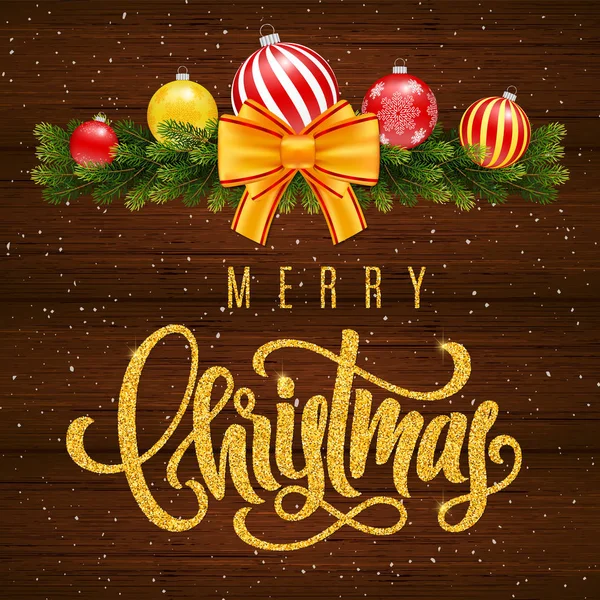 メリー クリスマス、クリスマス ボール、木製の背景にモミの木の枝をレタリング黄金の手、ホリデー ギフト カード。バナー、ポスター、招待状用のテンプレート — ストックベクタ