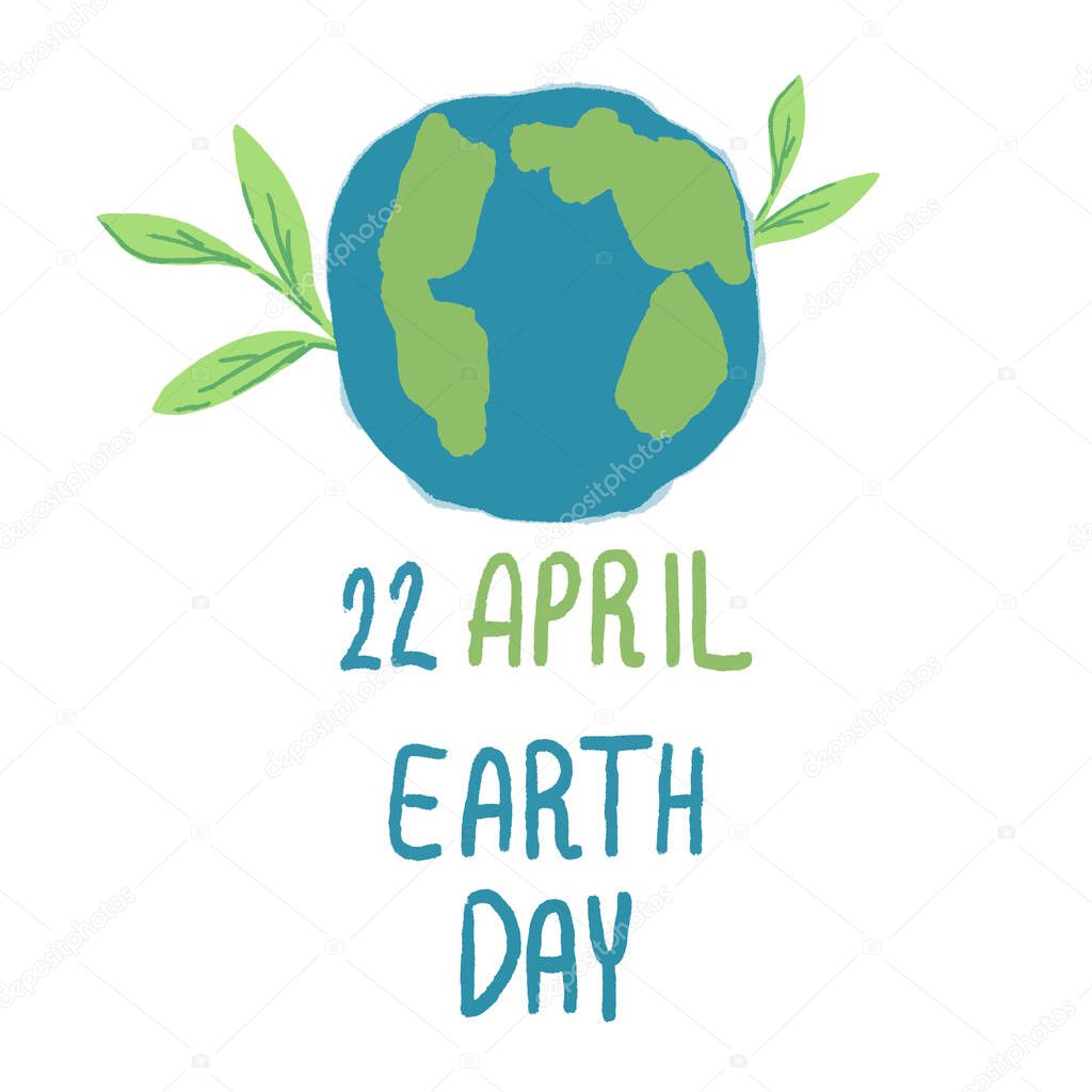 Earth day poster on white isolated backdrop. 22 april text for invitation or gift card, social banner or flyer. Ecology propaganda or cloth print art. Hand drawn style stock vector illustration