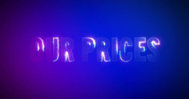 I nostri prezzi. Parole fulminee elettriche. Logotipo — Video Stock
