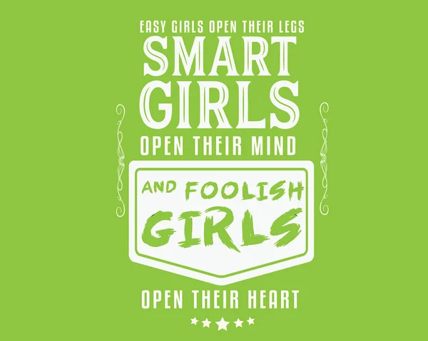 Easy Girls Open Legs Smart Girls Open Mind Foolish Girls — Stock Vector