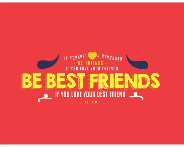 You Love Stranger Friends You Love Your Friend Best Friends — Stock Vector