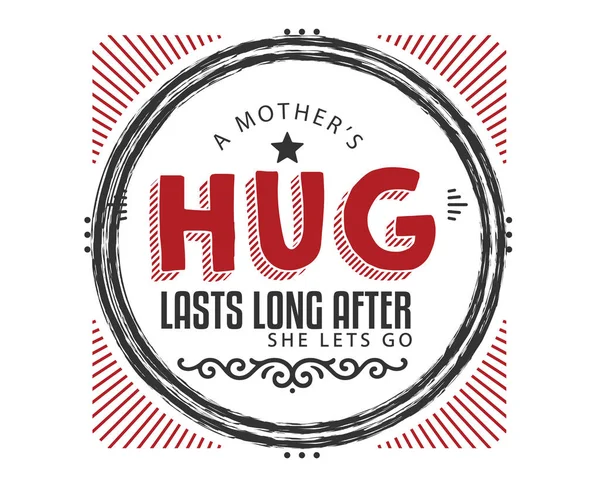 Mother Hug Lasts Long She Lets — стоковый вектор