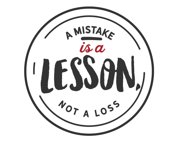 Sebuah Kesalahan Adalah Pelajaran Bukan Kerugian - Stok Vektor