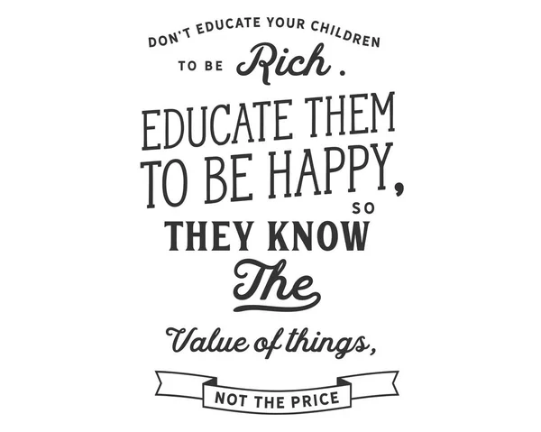 Tanítsa Gyerekek Hogy Gazdag Nevelés Őket Hogy Boldog Legyen Így — Stock Vector