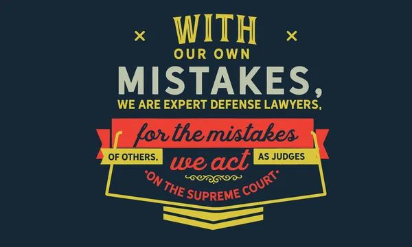 私たち自身の過ちおります専門弁護 他の人のミス は最高裁の裁判官として行動します — ストックベクタ