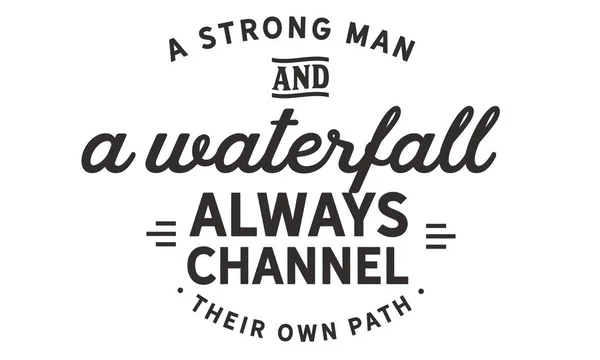 Ein Starker Mann Und Ein Wasserfall Führen Immer Ihren Eigenen — Stockvektor