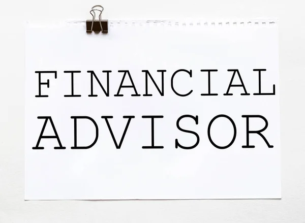 Kırtasiyeli Beyaz Arkaplan Üzerinde Financial Advisor Metin Içeren Beyaz Kağıt — Stok fotoğraf